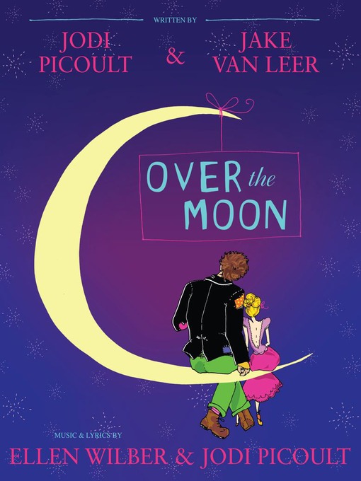 Title details for Over the Moon by Jodi Picoult - Available